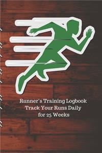 Runner's Training Logbook Track Your Runs Daily for 25 Weeks