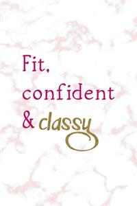 Fit, Confident & Classy