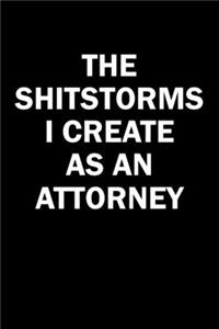The Shitstorms I Create As An Attorney