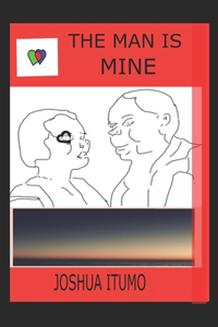The Man is Mine