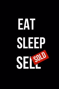 Eat Sleep SOLD