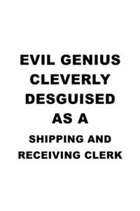 Evil Genius Cleverly Desguised As A Shipping And Receiving Clerk