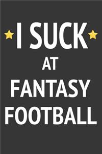 I Suck At Fantasy Football Notebook