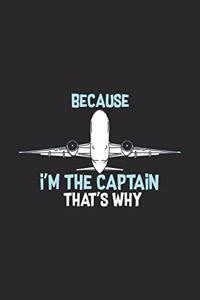 Because I'm The Captain That's Why