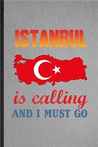 Istanbul Is Calling and I Must Go