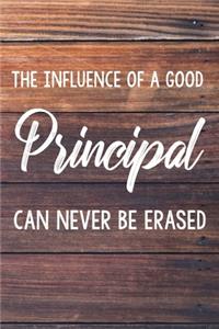 The Influence of a Good Principal Can Never Be Erased