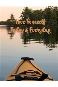 Love Yourself Today & Everyday