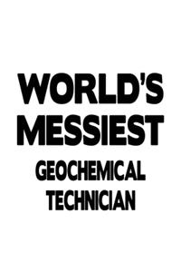 World's Messiest Geochemical Technician