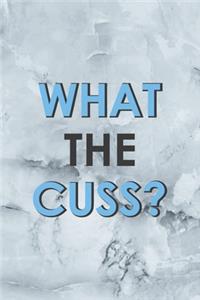 What The Cuss?