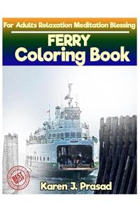 FERRY Coloring book for Adults Relaxation Meditation Blessing
