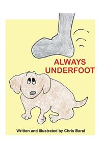 Always Underfoot