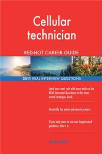 Cellular technician RED-HOT Career Guide; 2511 REAL Interview Questions