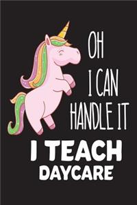 Oh I Can Handle It I Teach Daycare