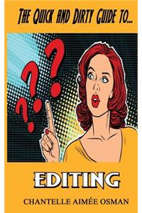 Quick and Dirty Guide to...Editing