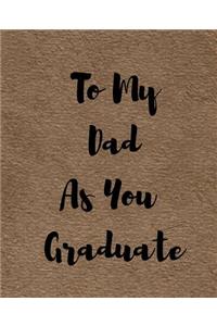 To My Dad As You Graduate
