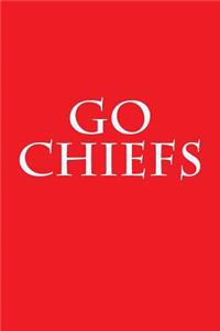 Go Chiefs: A Sports Themed Unofficial NFL Notebook Journal for Your Everyday Needs