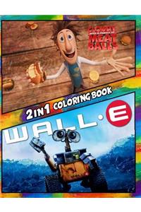 2 in 1 Coloring Book Cloudy with a Chance of Meatballs and Wall-e