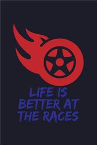 Life Is Better at the Races