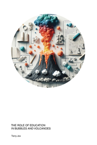 Role of Education in Bubbles and Volcanoes