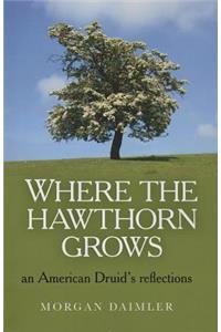 Where the Hawthorn Grows