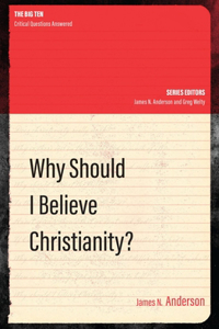 Why Should I Believe Christianity?