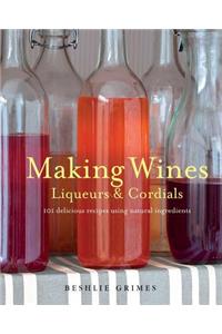 Making Wines, Liqueurs & Cordials