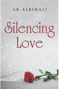 Silencing Love