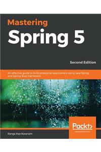 Mastering Spring 5 - Second Edition