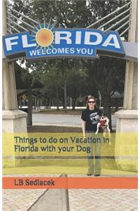 Things to do on Vacation in Florida with your Dog