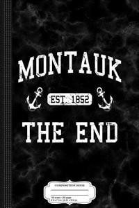 Montauk Li New York the End Composition Notebook