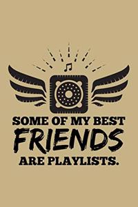 Some of My Best Friends Are Playlists