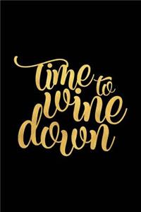 Time to Wine Down
