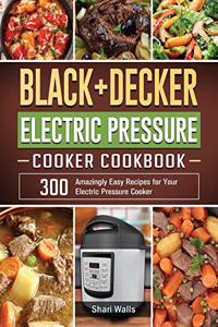 BLACK+DECKER Electric Pressure Cooker Cookbook