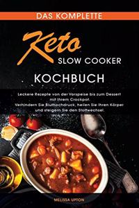 Das komplette Keto Slow Cooker Kochbuch