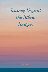 Journey Beyond the Silent Horizon