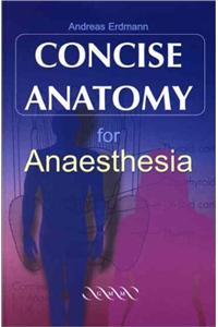 Concise Anatomy for Anaesthesia