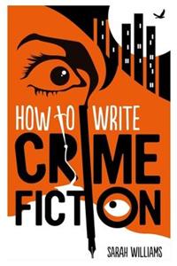 How To Write Crime Fiction