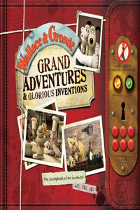 Wallace & Gromit: Grand Adventures & Glorious Inventions