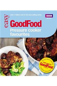 Good Food: Pressure Cooker Favourites