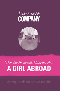 The Confessional Diaries Of...a Girl Abroad