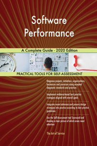 Software Performance A Complete Guide - 2020 Edition