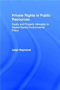 Private Rights in Public Resources