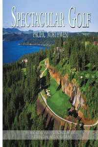 Spectacular Golf Pacific Northwest