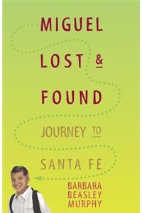 Miguel Lost & Found: Journey to Santa Fe