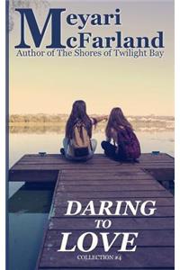 Daring to Love