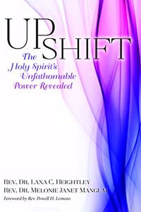 Upshift: The Holy Spirit's Unfathomable Power Revealed