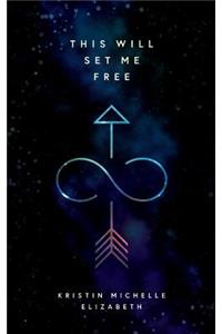 This Will Set Me Free