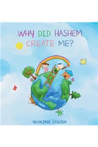 Why Did Hashem Create Me?