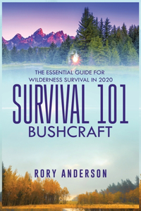 Survival 101 Bushcraft