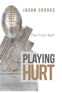 Playing Hurt